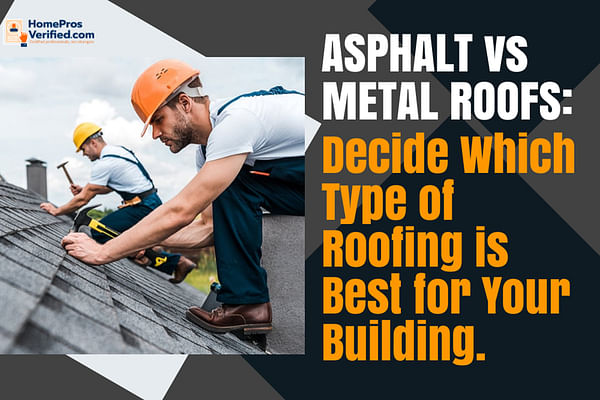 Asphalt Vs Metal Roofs: Which Is The Best Roofing Material For Your Home?